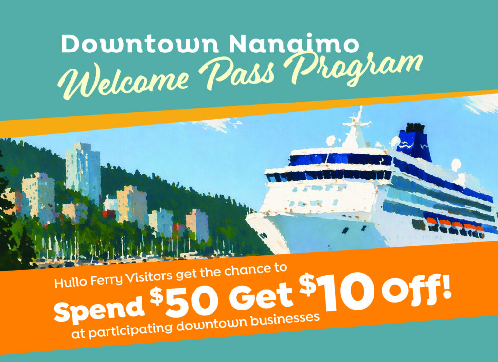 Promotional banner: 'Downtown Nanaimo Welcome Pass Program' with teal background, orange diagonals, and a ferry image; includes a spend‑$50, get‑$10 offer.